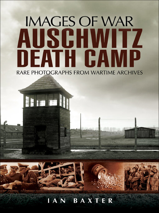 Title details for Auschwitz Death Camp by Ian Baxter - Available